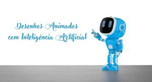 Inteligência Artificial nos Desenhos Animados