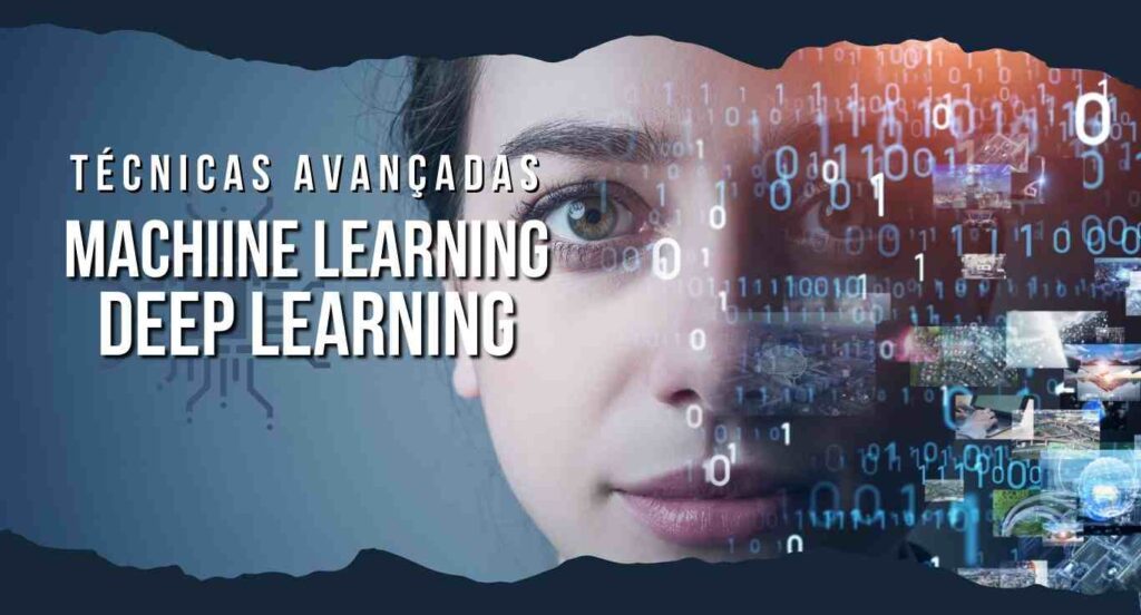 Explore Técnicas Avançadas de Machine Learning e Deep Learning